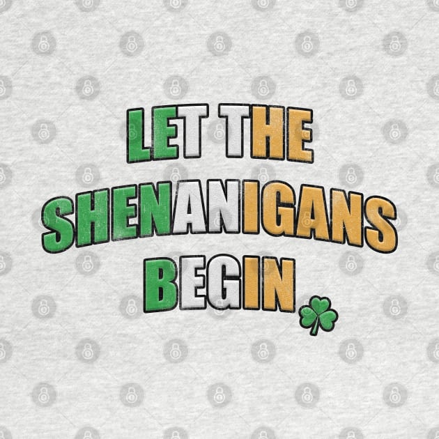 Distressed Let the Shenanigans Begin Irish Flag with Shamrock by RoserinArt
